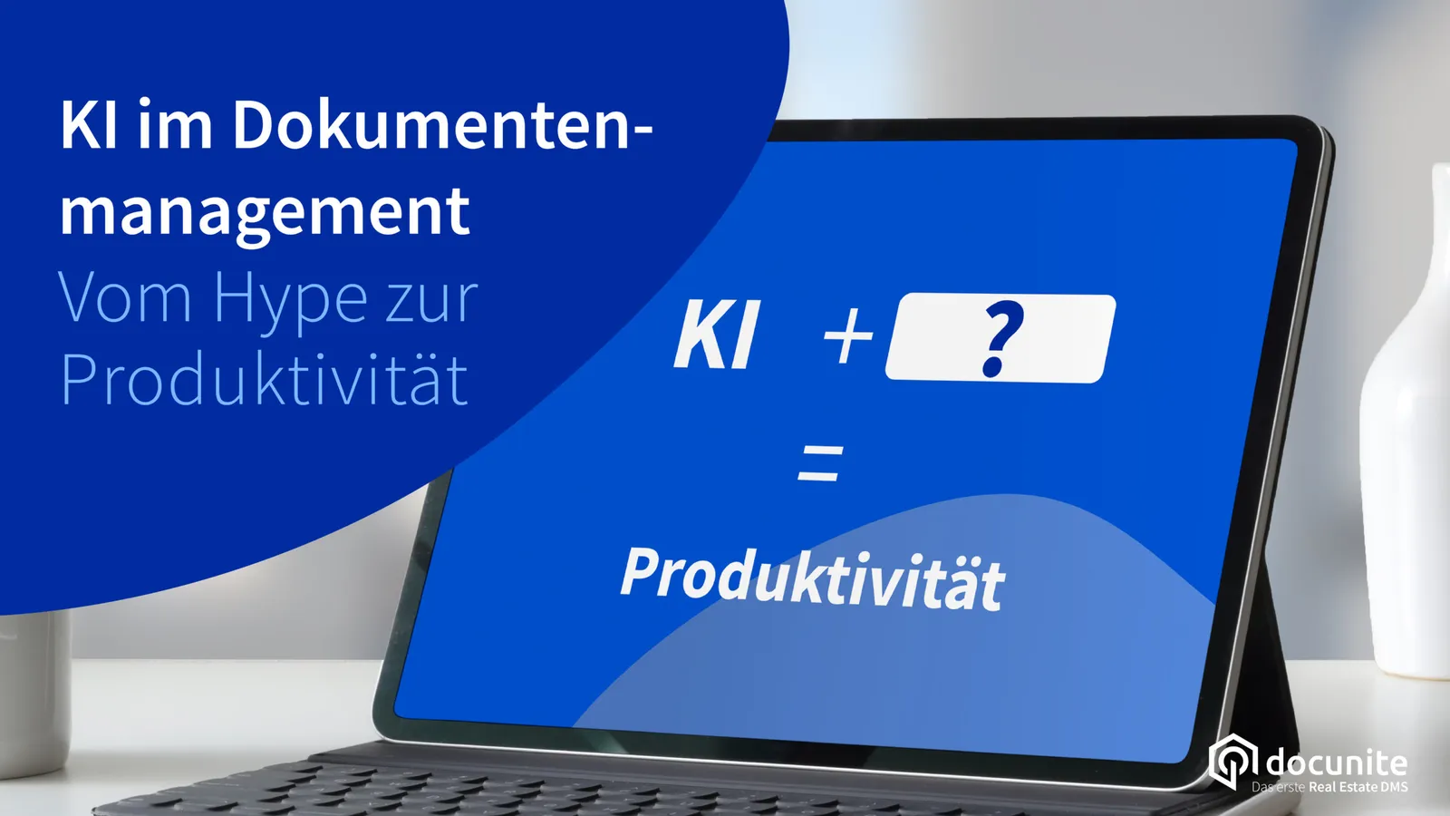 KI im Dokumentenmanagement – Vom Hype zur Produktivität